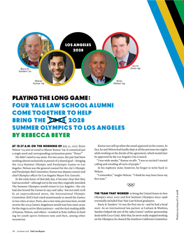 Playing the Long Game : Four Yale Law School Alumni Come Together to Help Bring the 2O24 2O28 Summer Olympics to Los Angeles by Rebecca Beyer