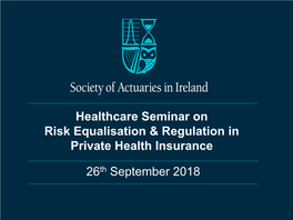 Healthcare Seminar on Risk Equalisation & Regulation In