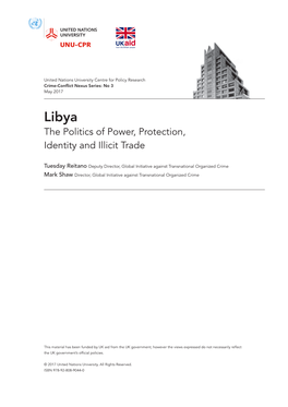 Libya the Politics of Power, Protection, Identity and Illicit Trade