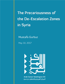 The Precariousness of the De-Escalation Zones in Syria