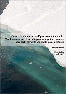 Ocean Circulation and Shelf Processes in the Arctic Mediterranean Traced by Radiogenic Neodymium Isotopes, Rare Earth Elements and Stable Oxygen Isotopes