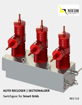 AUTO RECLOSER | SECTIONALIZER Switchgear for Smart Grids REV 3.0