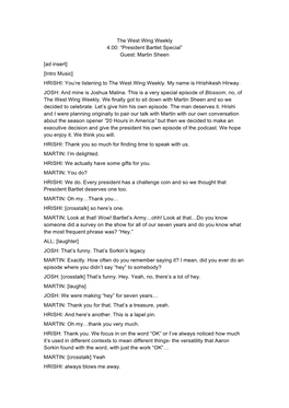 “President Bartlet Special” Guest: Martin Sheen [Ad Insert] [Intro Music] HRISHI: You’Re Listening to the West Wing Weekly