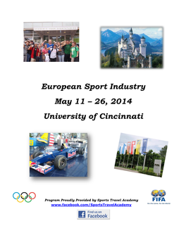 European Sport Industry May 11 – 26, 2014 University of Cincinnati