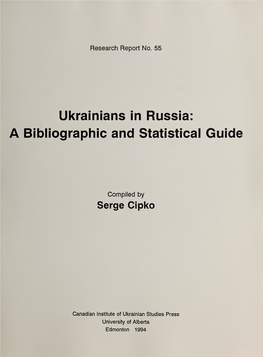 Ukrainians in Russia: a Bibliographic and Statistical Guide