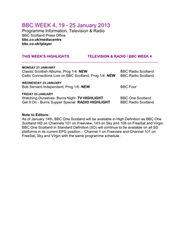 BBC WEEK 4, 19 - 25 January 2013 Programme Information, Television & Radio BBC Scotland Press Office Bbc.Co.Uk/Mediacentre Bbc.Co.Uk/Iplayer