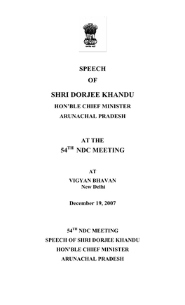 Shri Dorjee Khandu Hon’Ble Chief Minister Arunachal Pradesh