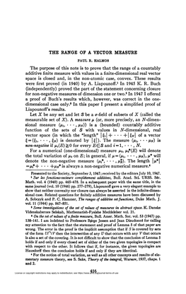 THE RANGE of a VECTOR MEASURE the Purpose of This Note Is to Prove That the Range of a Countably Additive Finite Measure with Va