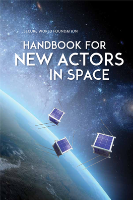 Handbook for New Actors in Space Secure World Foundation