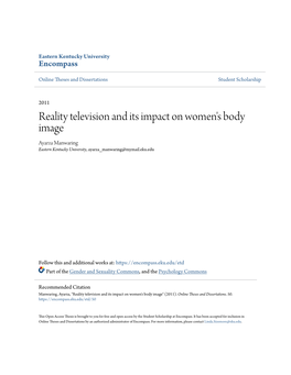 Reality Television and Its Impact on Women's Body Image Ayarza Manwaring Eastern Kentucky University, Ayarza Manwaring@Mymail.Eku.Edu