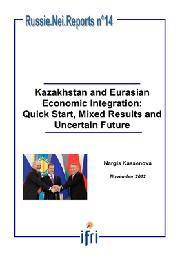 Kazakhstan and Eurasian Economic Integration: Quick Start, Mixed Results and Uncertain Future