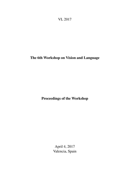 Proceedings of the 6Th Workshop on Vision and Language, Pages 1–10, Valencia, Spain, April 4, 2017