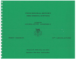 Procedural Report 2004 Spring Sitting Yukon Legislative Assembly First Session