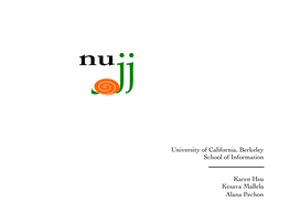 Nujj University of California, Berkeley School of Information Karen Hsu