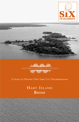 Hart Island Hart Island, Located One Mile East of City Island in the Bronx, Is Home to the Largest Municipal Cemetery in the United States