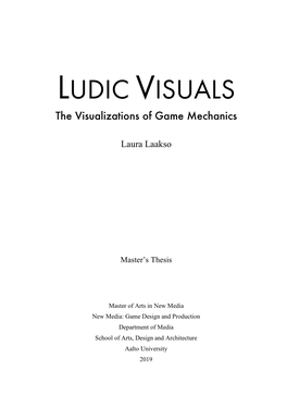 LUDIC VISUALS the Visualizations of Game Mechanics