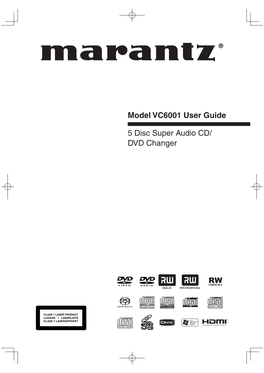 Model VC6001 User Guide 5 Disc Super Audio CD/ DVD Changer