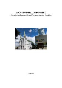 LOCALIDAD No. 2 CHAPINERO Consejo Local De Gestión Del Riesgo Y Cambio Climático