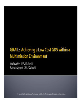 GRAIL: Achieving a Low Cost GDS Within a Multimission Environment