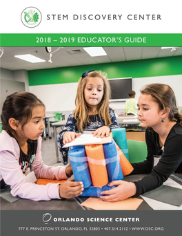 777 E. Princeton St. Orlando, FL 32803 • 407.514.2000 • EDUCATOR’S GUIDE 2018 – 2019 1 TABLE of CONTENTS