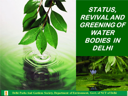 Status, Revival and Greening of Water Bodies in Delhi
