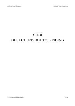 Ch. 8 Deflections Due to Bending