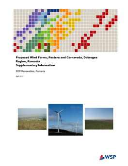 Proposed W Ind Farm S, Pestera and Cernavoda, Dobrogea Region, Rom Ania Supplem Entary Inform Ation