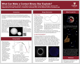 What Can Make a Contact Binary Star Explode? Evan Cook, Kenton Greene, and Prof