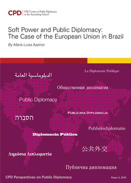 Soft Power and Public Diplomacy: the Case of the European Union in Brazil by María Luisa Azpíroz