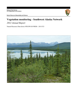 Vegetation Monitoring - Southwest Alaska Network 2012 Annual Report