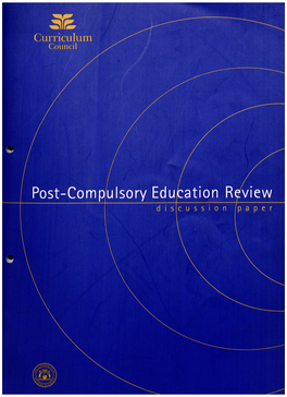 Post-Compulsory Education Review. a Discussion Paper