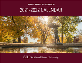 2021-2022 CALENDAR Welcome to the Saluki Family! I Hope You Are As Excited Dear Families of Our Saluki Community: to Start the Fall As I Am