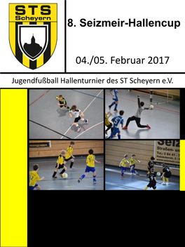 8. Seizmeir-Hallencup 04./05. Februar 2017