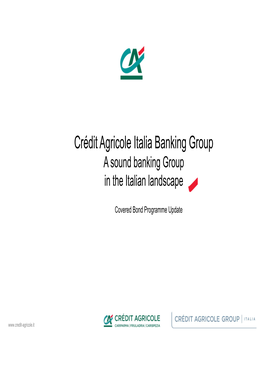 Crédit Agricole Italia Banking Group a Sound Banking Group in the Italian Landscape