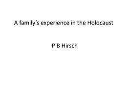 P B Hirsch a Family's Experience in the Holocaust