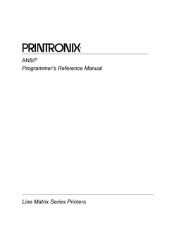 ANSI® Programmer's Reference Manual Line Matrix Series Printers