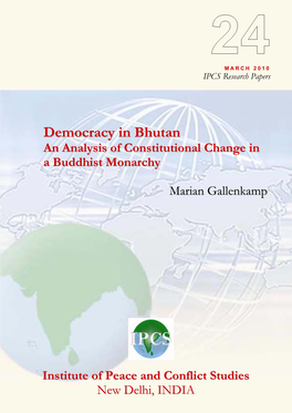 Democracy in Bhutan Is Truly a Result of the Desire, Structural Changes Within the Bhutanese Aspiration and Complete Commitment of the Polity