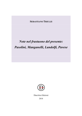 Note Nel Frastuono Del Presente: Pasolini, Manganelli, Landolfi, Pavese