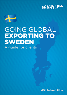 GOING GLOBAL EXPORTING to SWEDEN a Guide for Clients