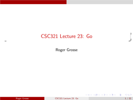 CSC321 Lecture 23: Go