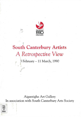South Canterbury Artists a Retrospective View 3 February — 11 March, 1990
