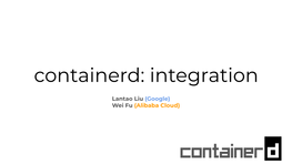 Containerd: Integration