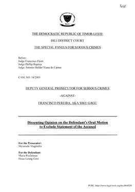 Dissenting Opinion on the Defendant's Oral Motion to Exclude Statement of the Accused