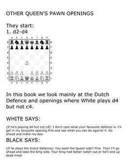 OTHER QUEEN's PAWN OPENINGS They Start: 1. D2-D4 XABCDEFGH