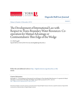 The Development of International Law with Respect to Trans-Boundary Water Resouces: Co-Operation for Mutual Advantage Or Continentalism's Thin Edge of the Wedge? I