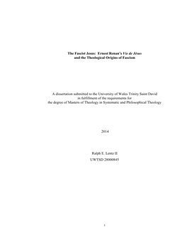 The Fascist Jesus: Ernest Renan's Vie De Jésus and the Theological Origins of Fascism a Dissertation Submitted to the Un