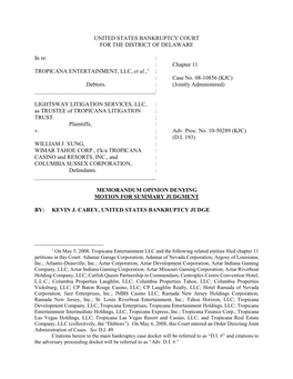 UNITED STATES BANKRUPTCY COURT for the DISTRICT of DELAWARE in Re: : : Chapter 11 TROPICANA ENTERTAINMENT, LLC, Et Al.,1 : : Ca