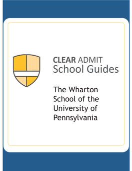 Clear Admit School Guide: the Wharton School