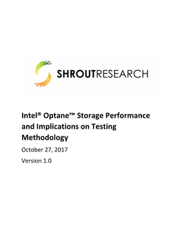 Intel® Optane™ Storage Performance and Implications on Testing Methodology October 27, 2017 Version 1.0