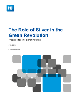 The Role of Silver in the Green Revolution Prepared for the Silver Institute